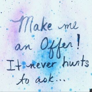 I usually accept all reasonable offers!